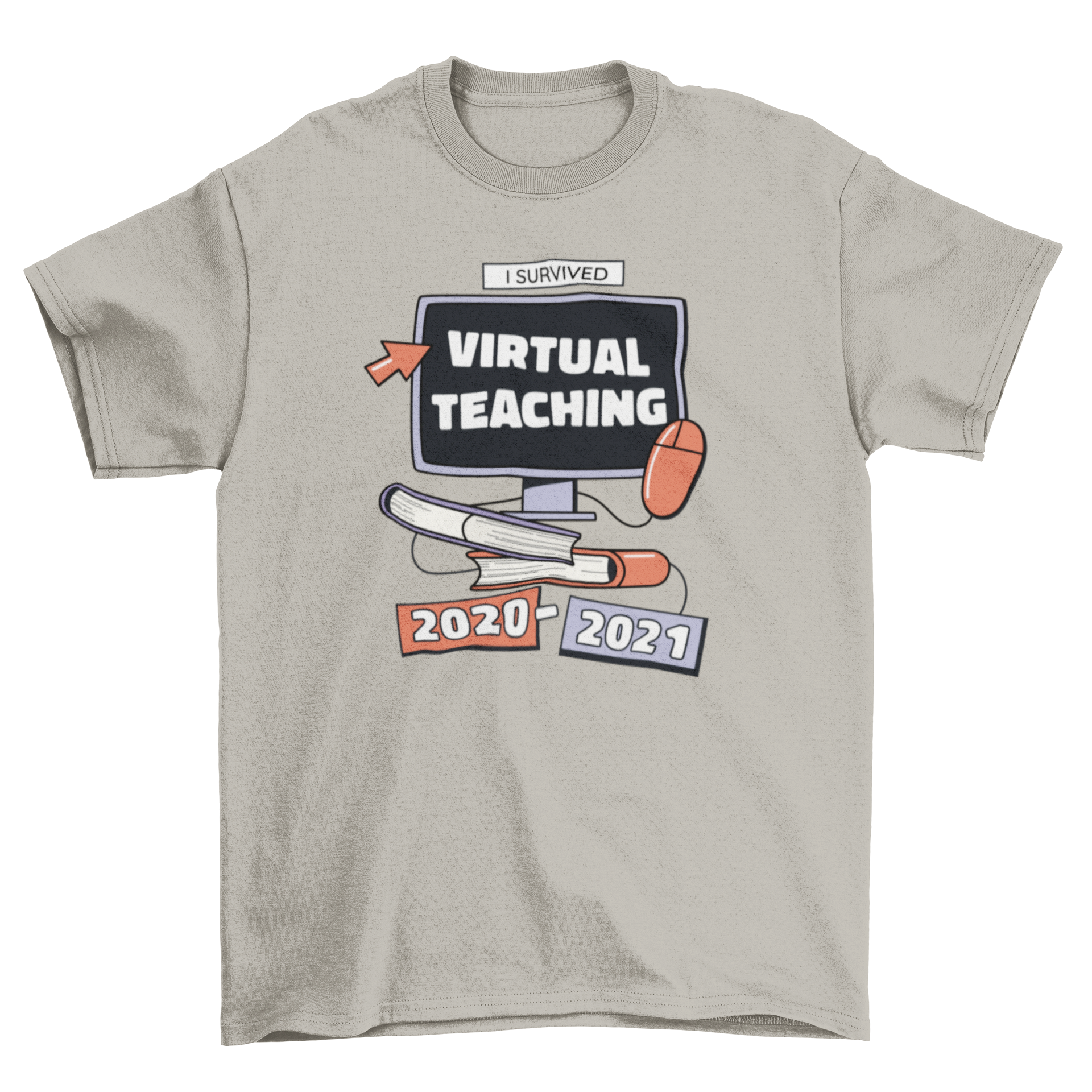 A humorous t-shirt featuring the quote 'I survived virtual teaching 2020-2021', perfect for educators.