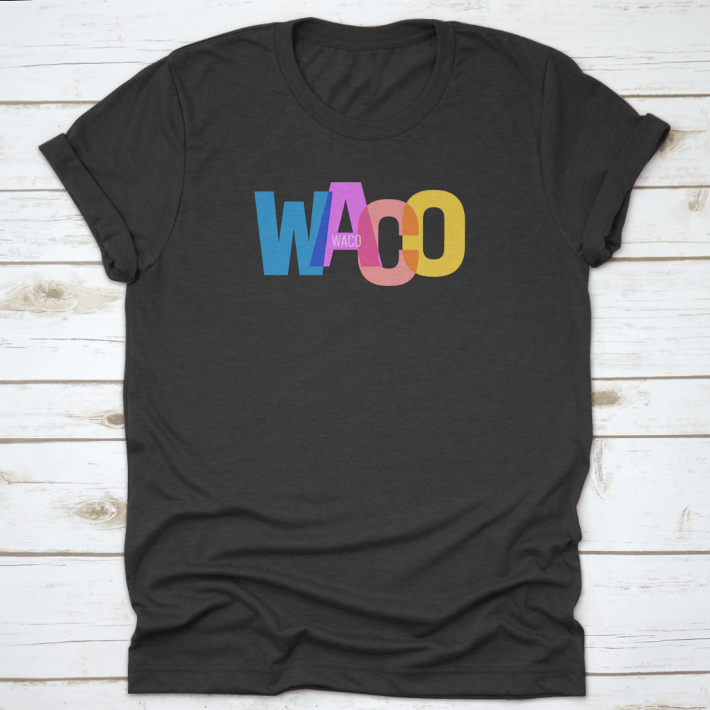 Waco city-themed t-shirt on a white background, showcasing its classic fit and cotton fabric.