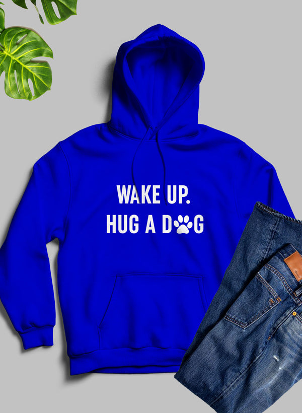 A cozy Wake Up Hug A Dog Hoodie featuring a unique dog-themed design, perfect for dog lovers.