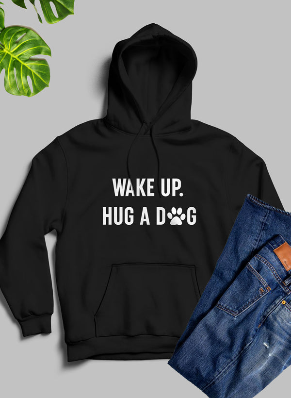 A cozy Wake Up Hug A Dog Hoodie featuring a unique dog-themed design, perfect for dog lovers.