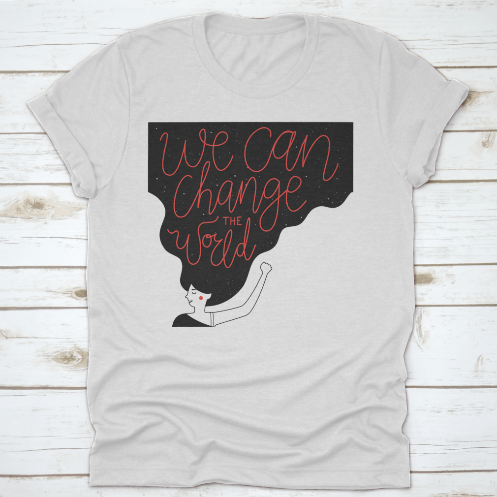 A motivational quote T-shirt featuring the phrase 'We Can Change The World' in a stylish design, made from soft cotton fabric.