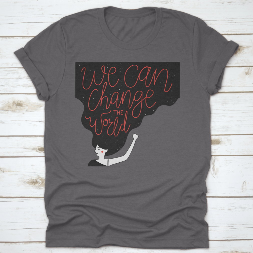 A motivational quote T-shirt featuring the phrase 'We Can Change The World' in a stylish design, made from soft cotton fabric.