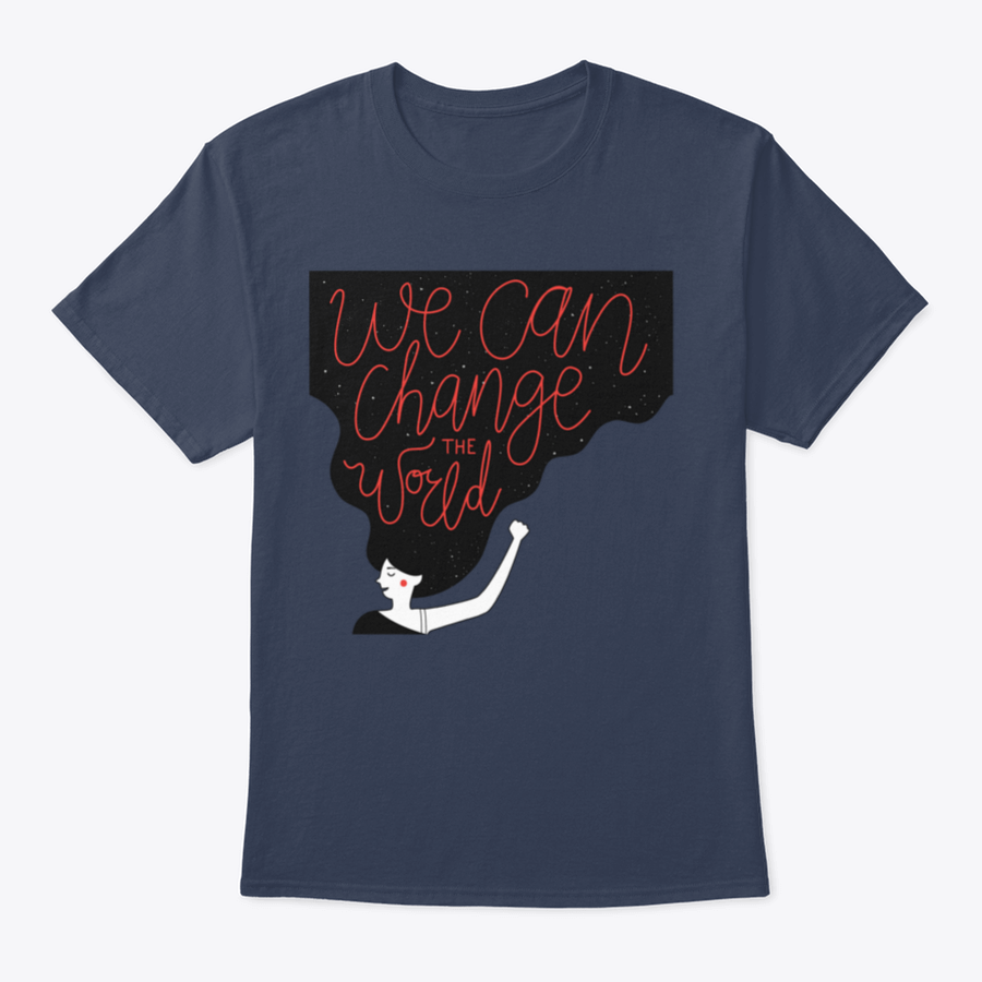 A motivational quote T-shirt featuring the phrase 'We Can Change The World' in a stylish design, made from soft cotton fabric.