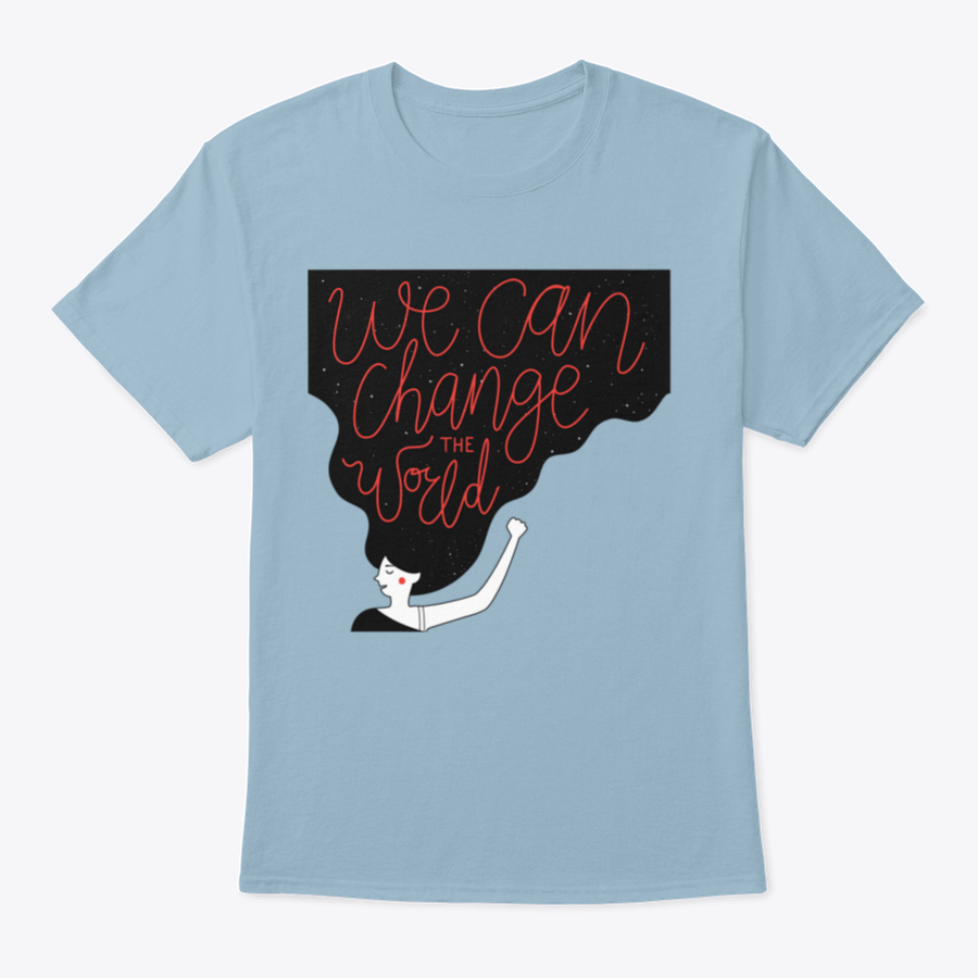 A motivational quote T-shirt featuring the phrase 'We Can Change The World' in a stylish design, made from soft cotton fabric.