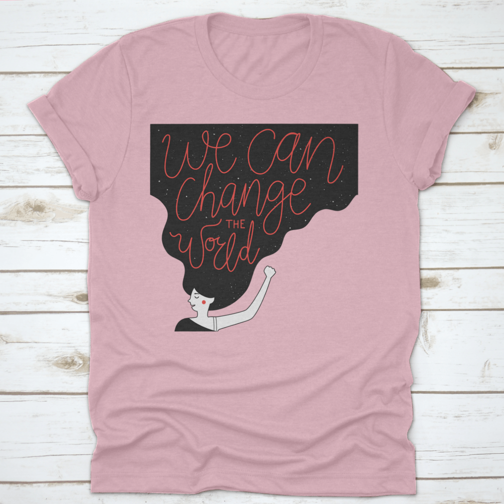 A motivational quote T-shirt featuring the phrase 'We Can Change The World' in a stylish design, made from soft cotton fabric.