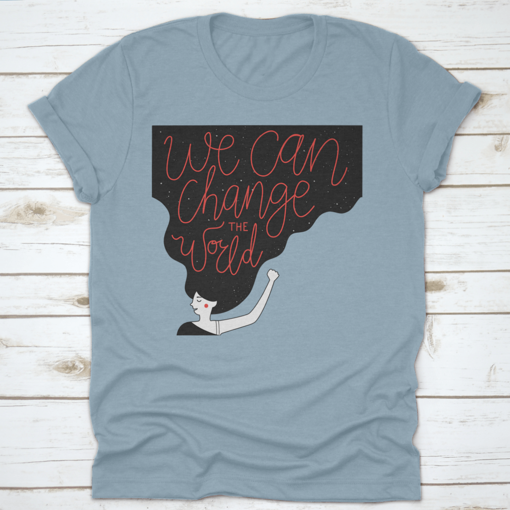 A motivational quote T-shirt featuring the phrase 'We Can Change The World' in a stylish design, made from soft cotton fabric.