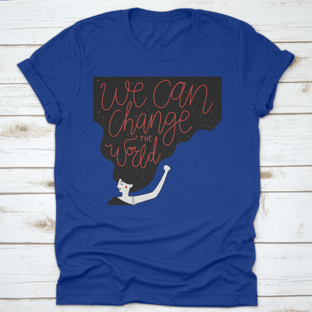 A motivational quote T-shirt featuring the phrase 'We Can Change The World' in a stylish design, made from soft cotton fabric.