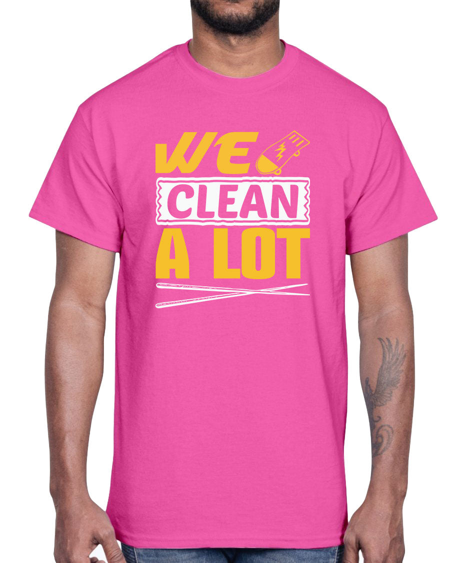 We Clean A Lot Cotton Tee in classic fit, showcasing its soft fabric and stylish design.