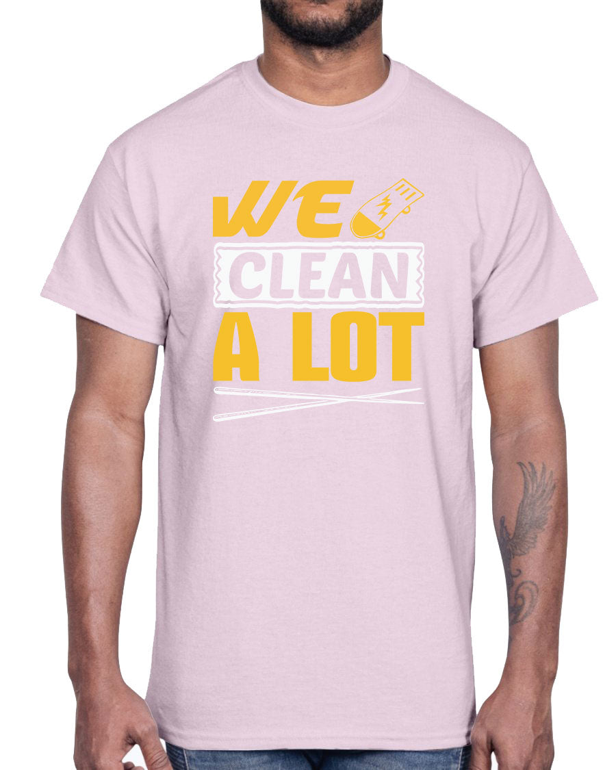 We Clean A Lot Cotton Tee in classic fit, showcasing its soft fabric and stylish design.