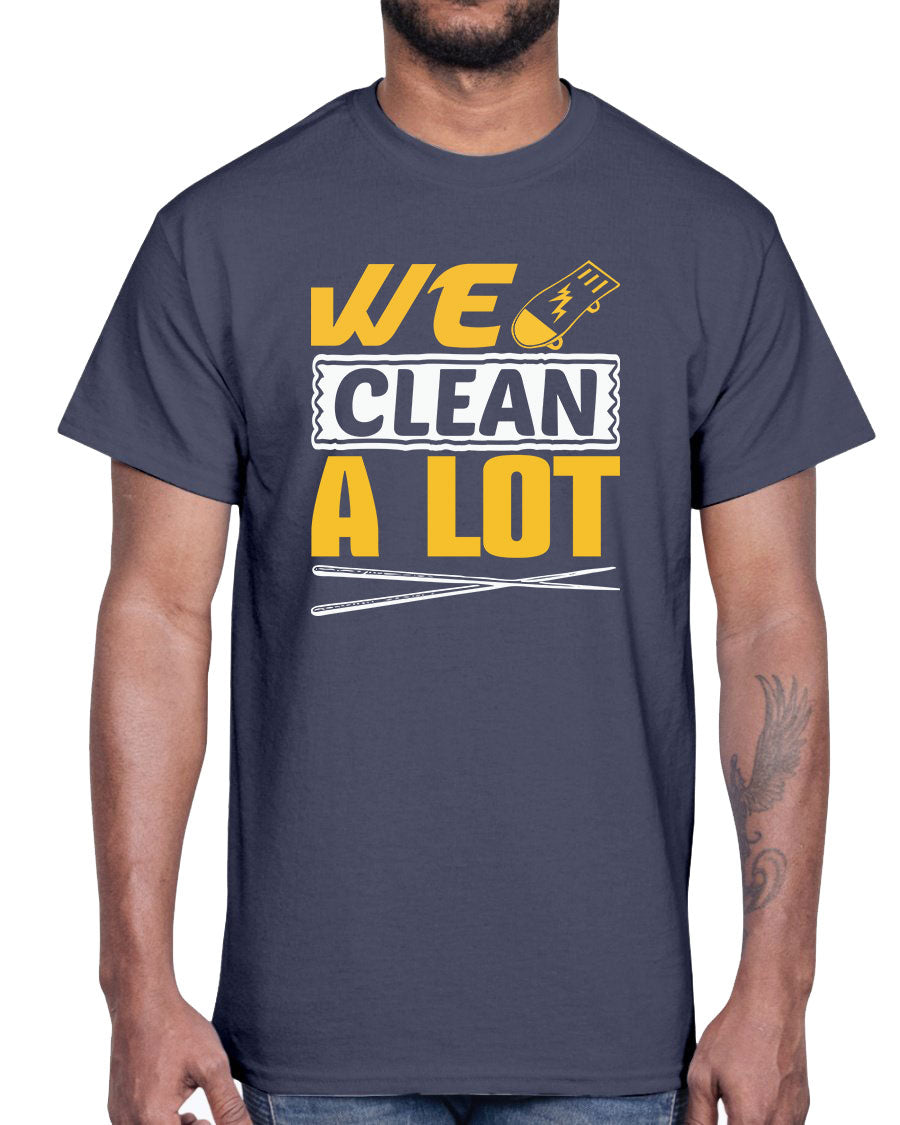 We Clean A Lot Cotton Tee in classic fit, showcasing its soft fabric and stylish design.