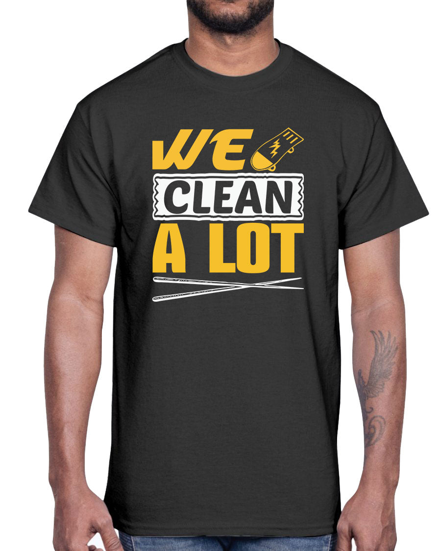 We Clean A Lot Cotton Tee in classic fit, showcasing its soft fabric and stylish design.