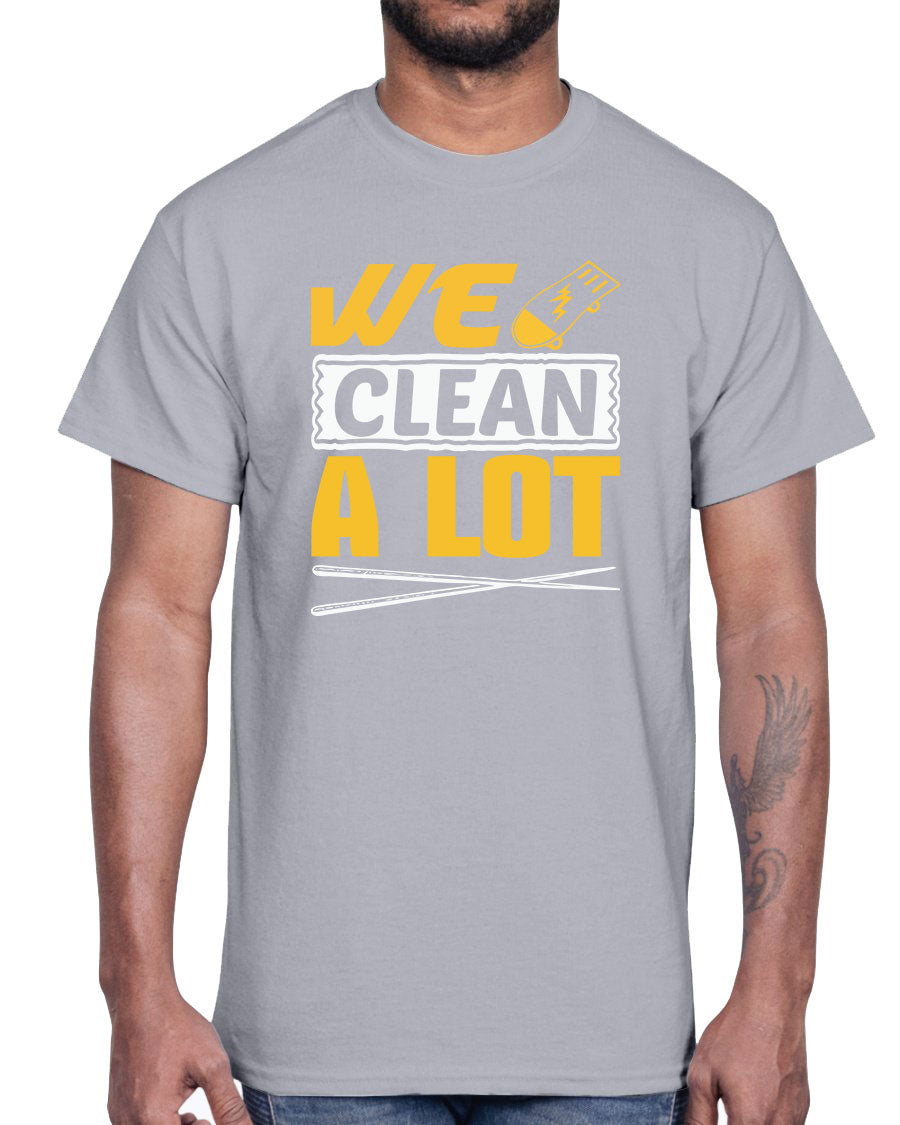 We Clean A Lot Cotton Tee in classic fit, showcasing its soft fabric and stylish design.