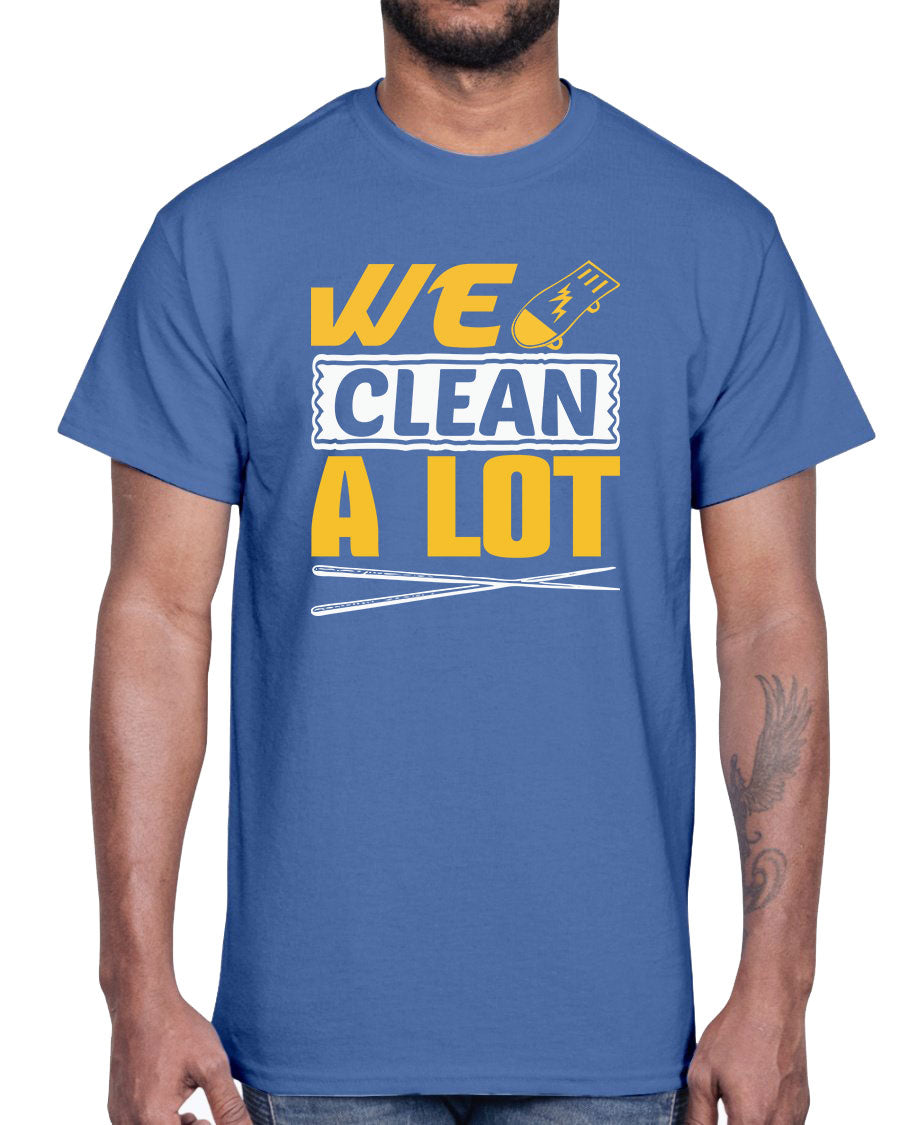 We Clean A Lot Cotton Tee in classic fit, showcasing its soft fabric and stylish design.