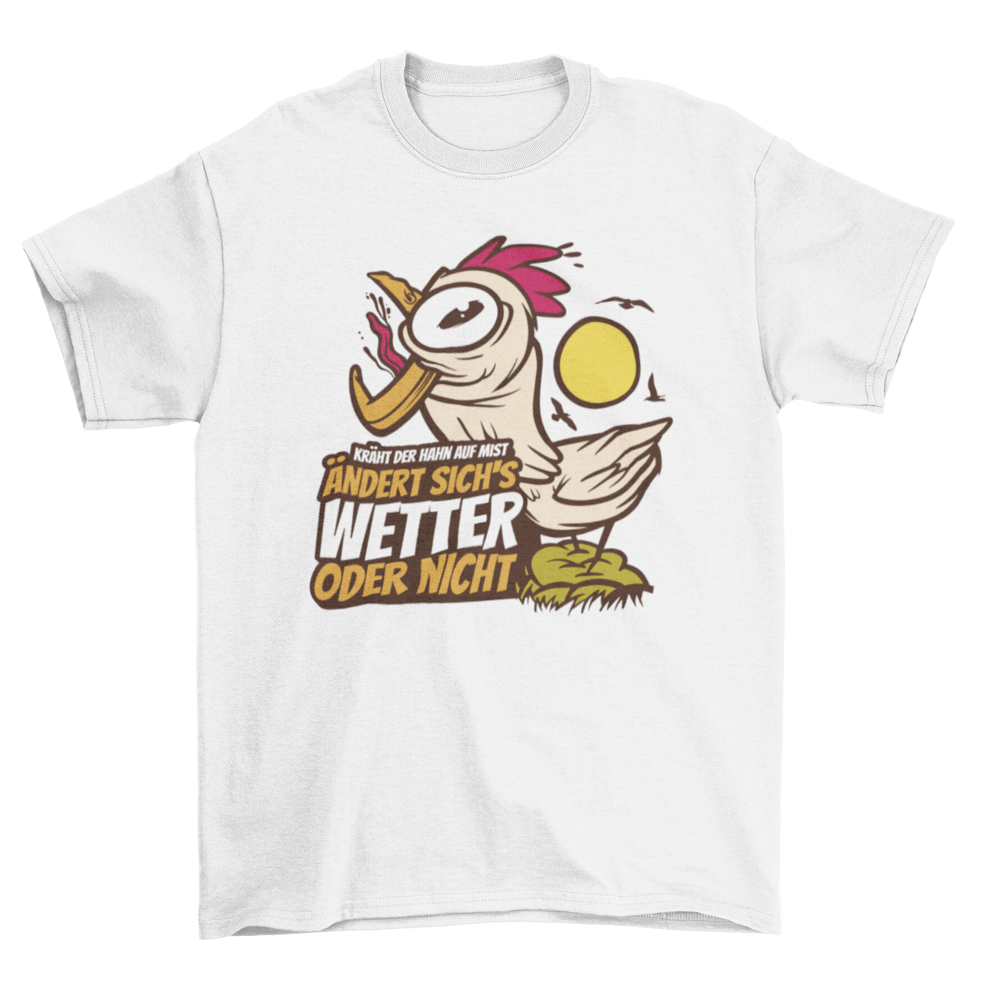 A humorous Weather Rooster T-Shirt featuring a crazy rooster and a German quote about weather.