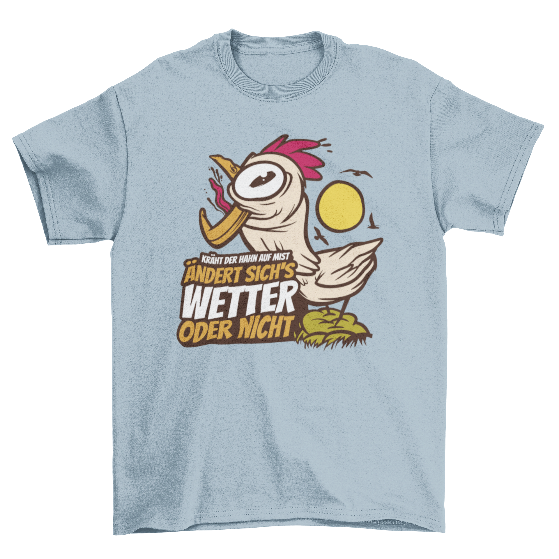 A humorous Weather Rooster T-Shirt featuring a crazy rooster and a German quote about weather.