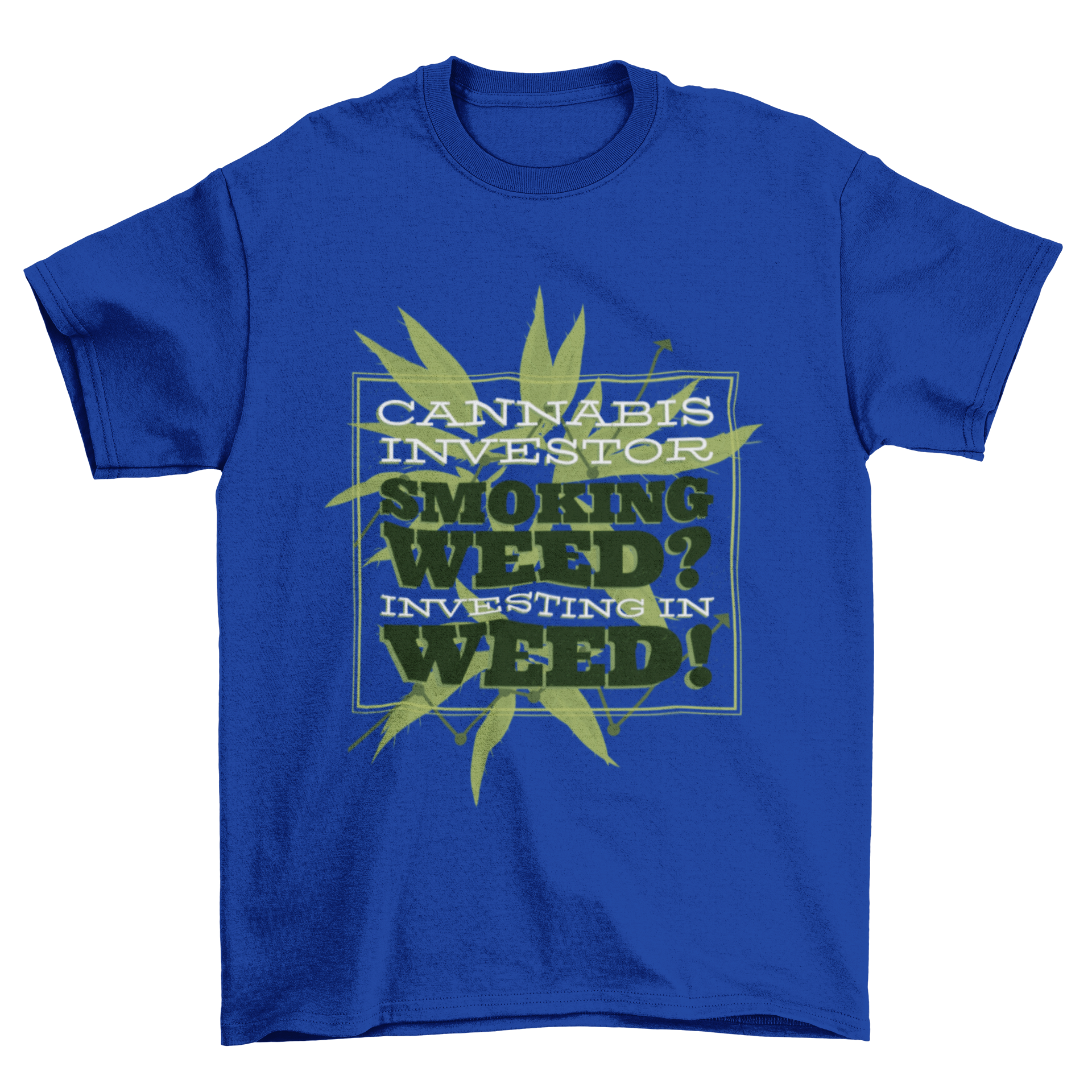 Weed Investors T-shirt Design featuring bold lettering about cannabis investing.