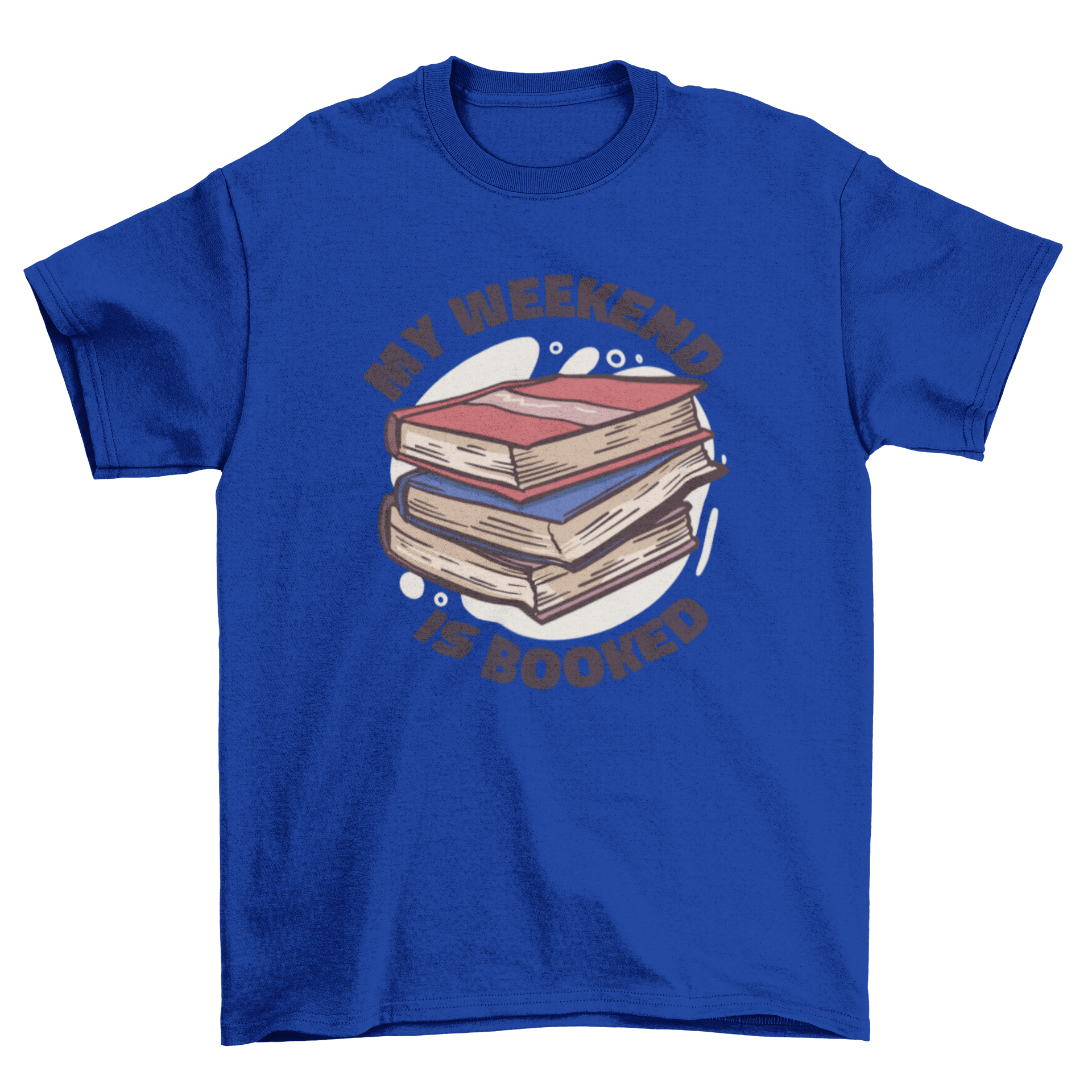 A stylish t-shirt featuring a pile of books and the caption 'My weekend is booked', perfect for book lovers.