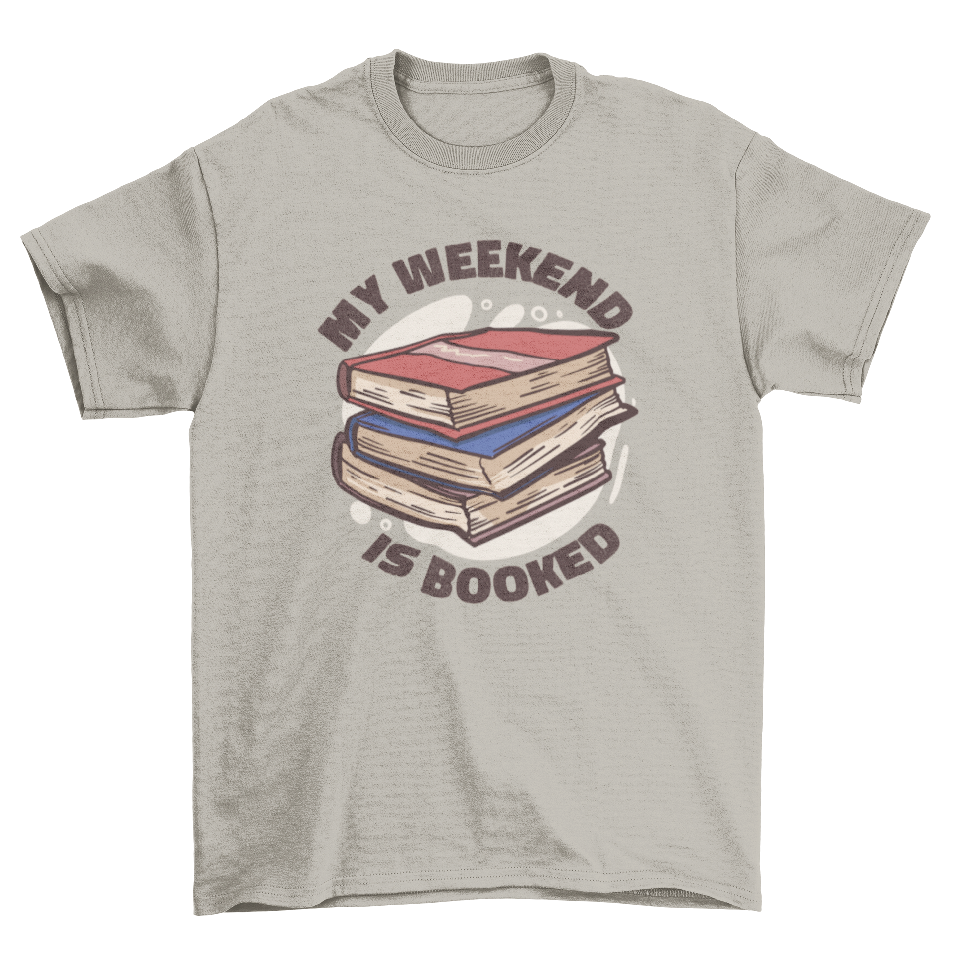 A stylish t-shirt featuring a pile of books and the caption 'My weekend is booked', perfect for book lovers.