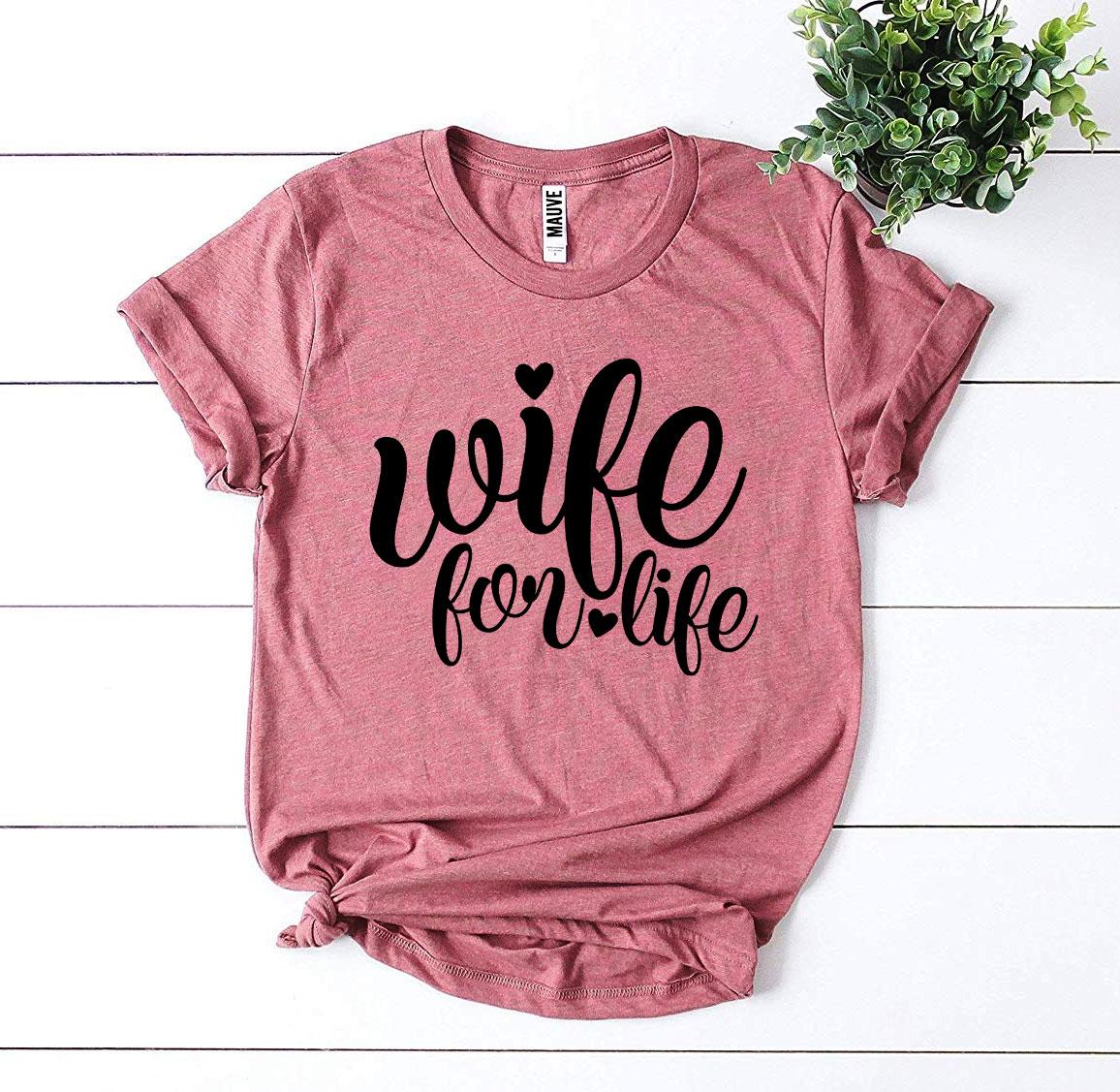 Wife For Life T-shirt made of premium ring spun cotton with a stylish design and comfortable fit.