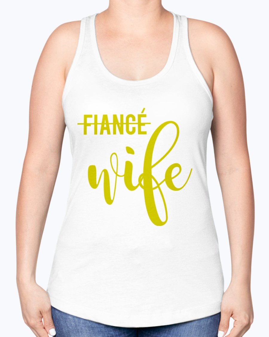 Wife not Fiancé Racerback Tank in a stylish design, perfect for brides and bridal parties, showcasing a comfortable fit and elegant neckline.