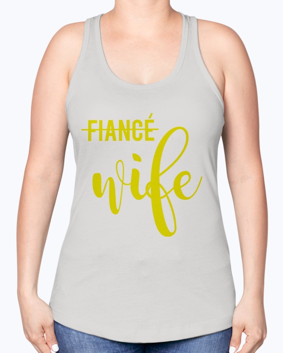 Wife not Fiancé Racerback Tank in a stylish design, perfect for brides and bridal parties, showcasing a comfortable fit and elegant neckline.