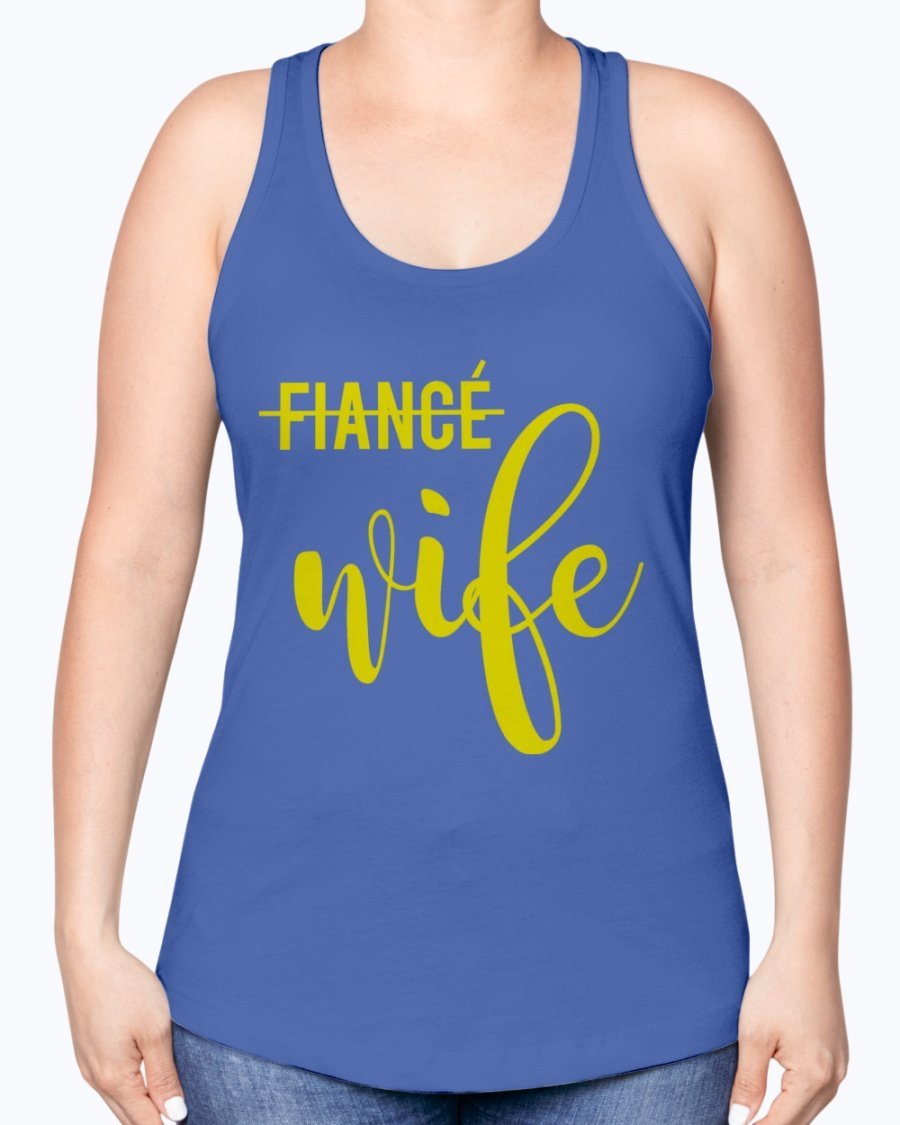 Wife not Fiancé Racerback Tank in a stylish design, perfect for brides and bridal parties, showcasing a comfortable fit and elegant neckline.