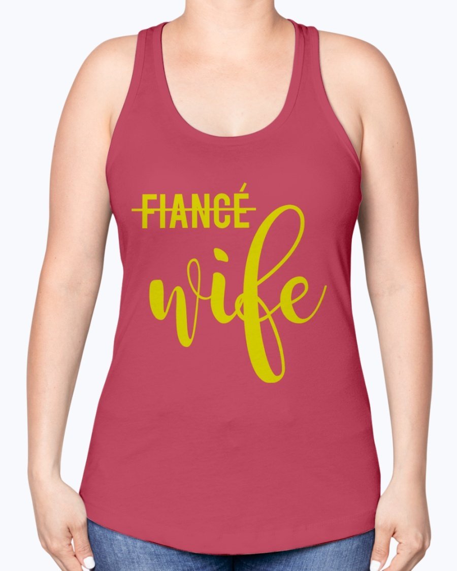 Wife not Fiancé Racerback Tank in a stylish design, perfect for brides and bridal parties, showcasing a comfortable fit and elegant neckline.