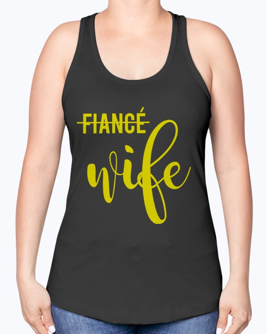 Wife not Fiancé Racerback Tank in a stylish design, perfect for brides and bridal parties, showcasing a comfortable fit and elegant neckline.