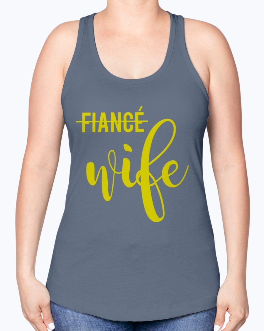 Wife not Fiancé Racerback Tank in a stylish design, perfect for brides and bridal parties, showcasing a comfortable fit and elegant neckline.