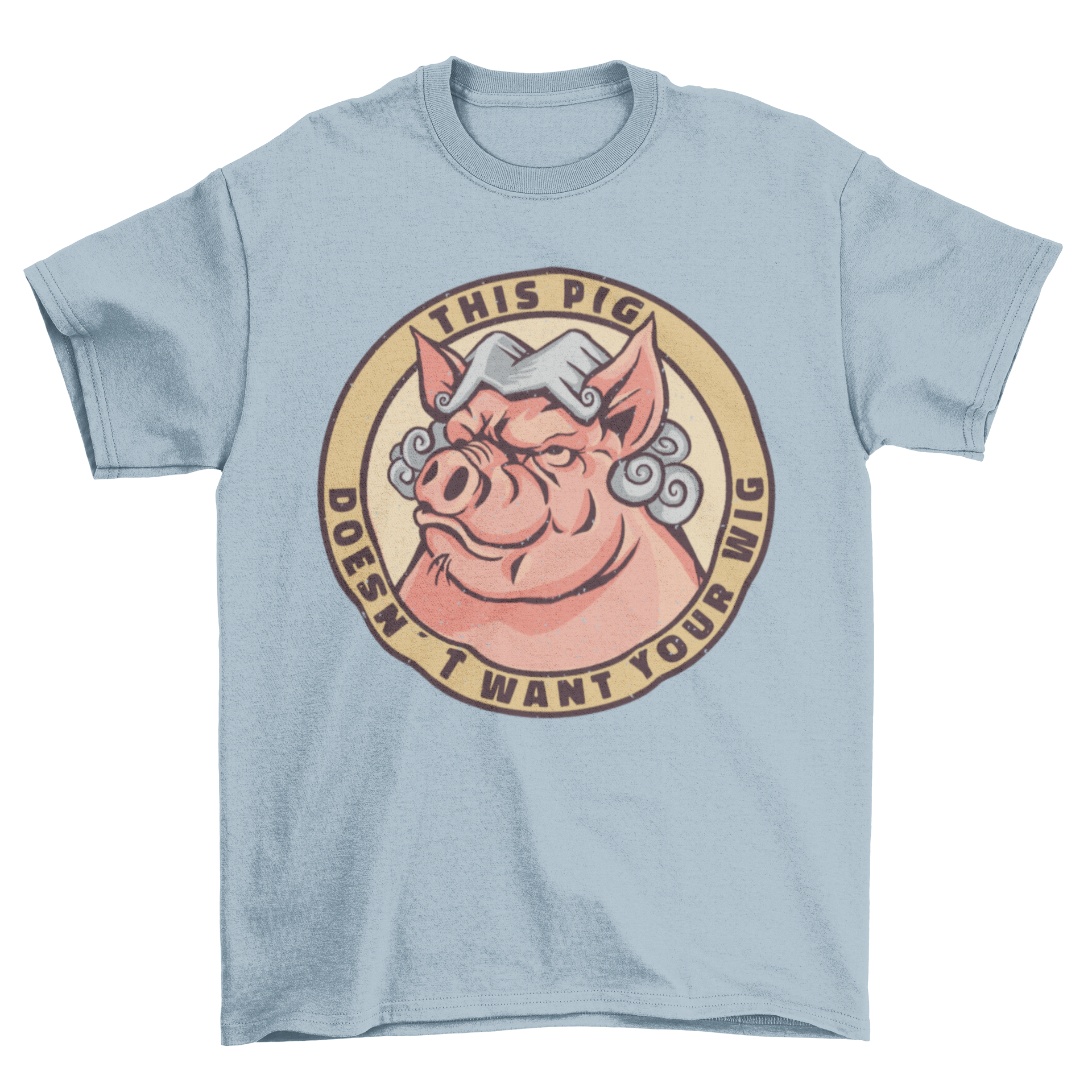 A playful t-shirt featuring a pig wearing a colorful wig with the quote 'This pig doesn't want your wig'.