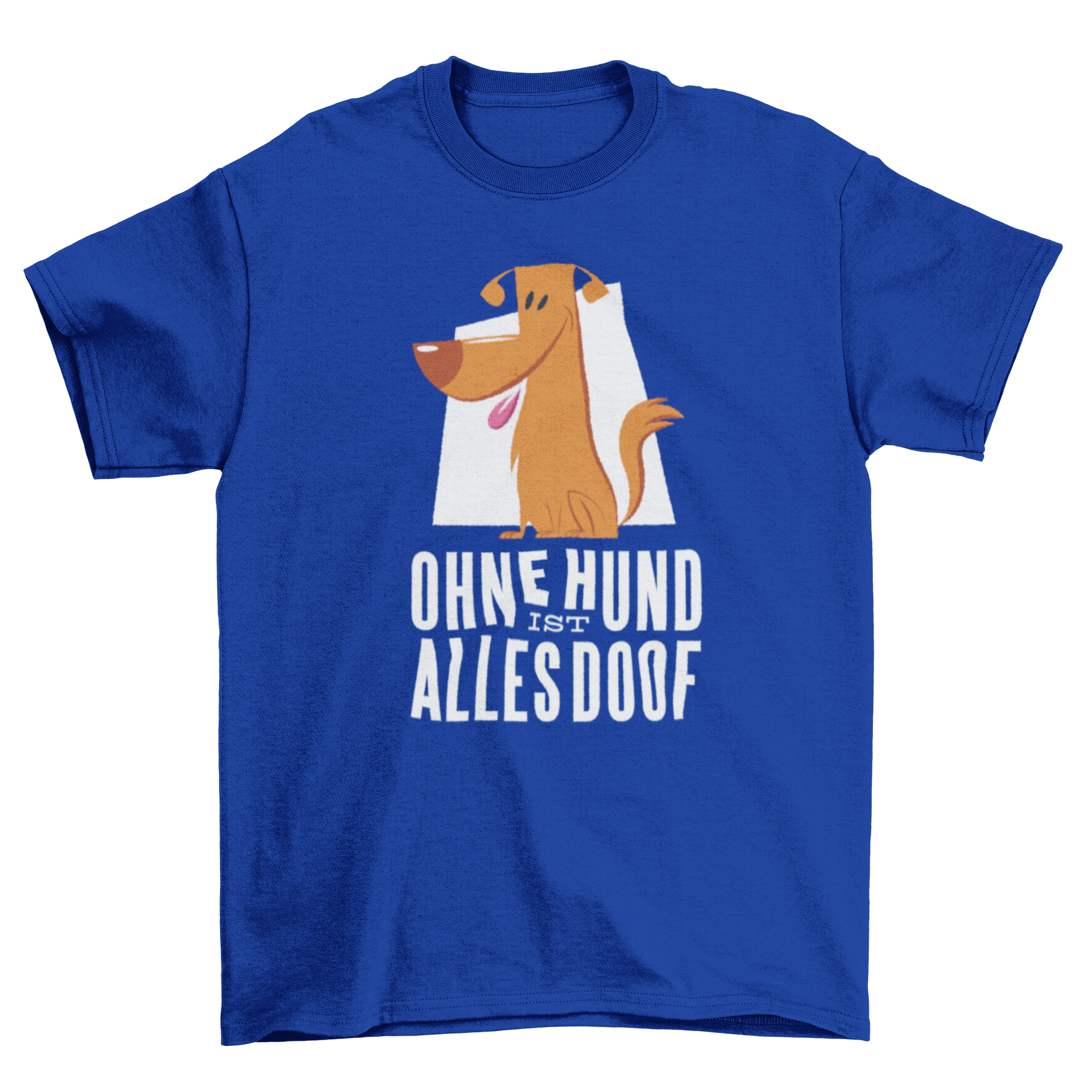 A stylish t-shirt featuring a dog illustration and the German quote 'Ohne hund ist alles doof' in a playful design.