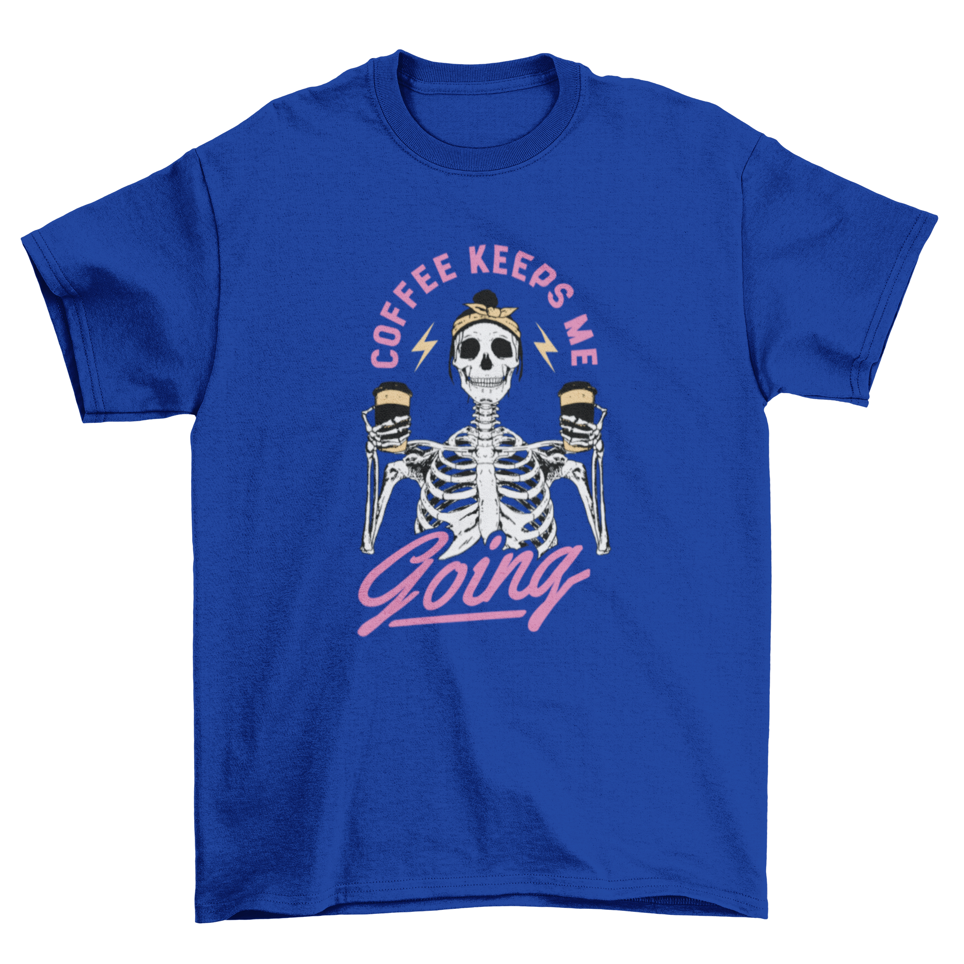 A stylish t-shirt featuring a skeleton woman holding two cups of coffee with the quote 'Coffee keeps me going'.