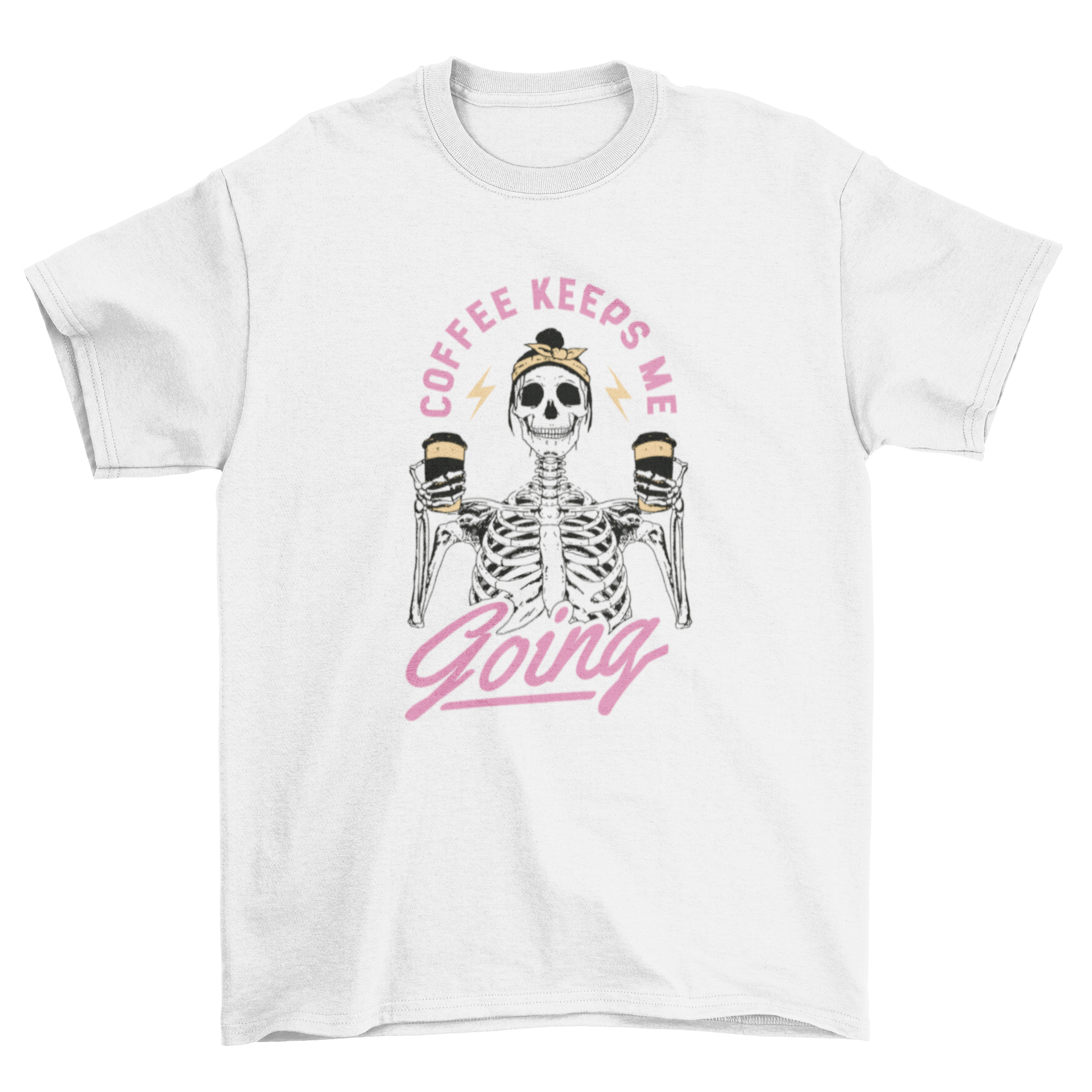 A stylish t-shirt featuring a skeleton woman holding two cups of coffee with the quote 'Coffee keeps me going'.