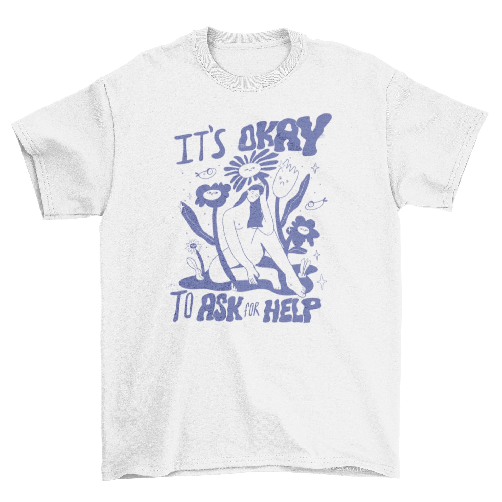 A cartoon t-shirt featuring a woman surrounded by colorful flowers with the quote 'It's okay to ask for help'.