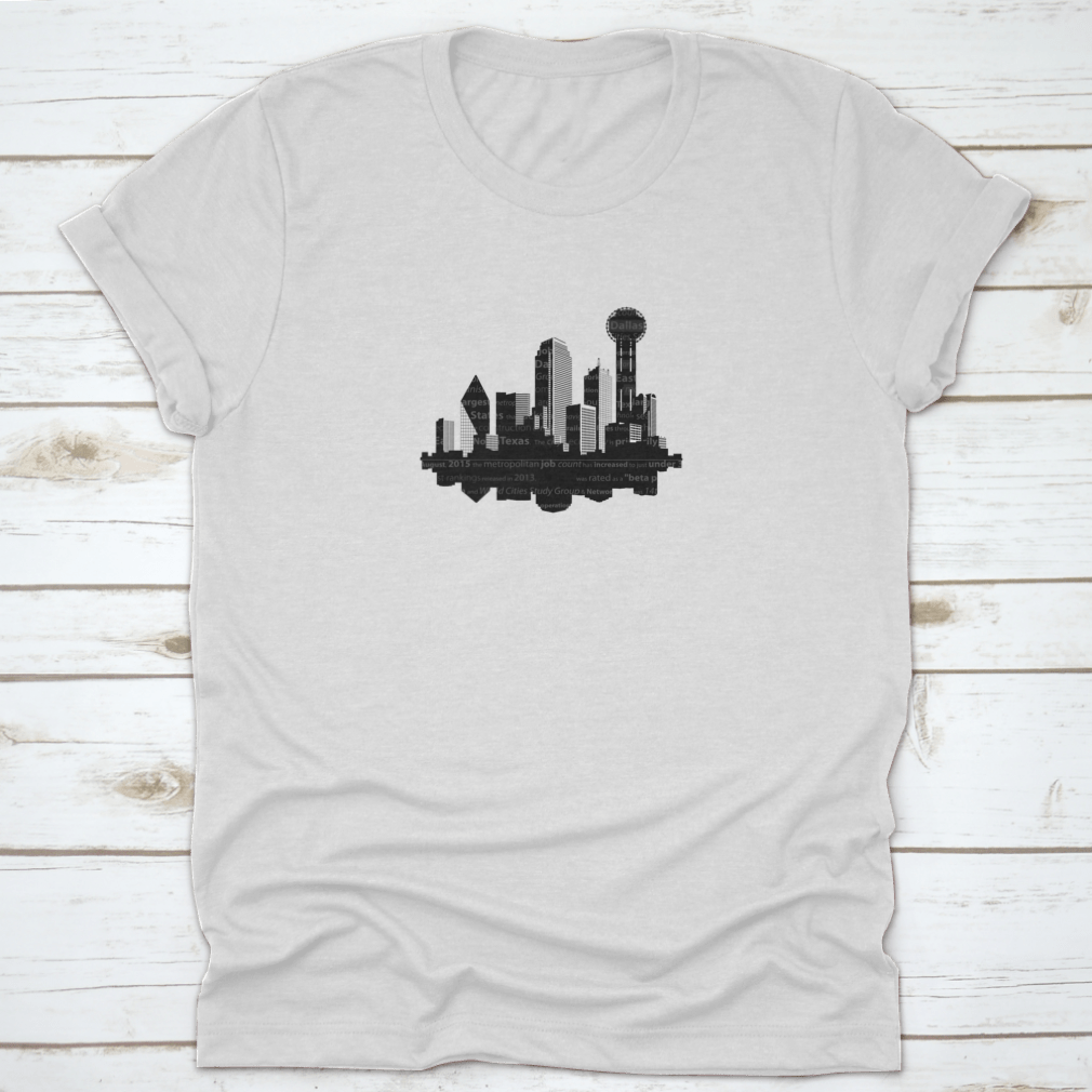 A stylish shirt featuring a unique word cloud design representing the iconic buildings of Dallas, Texas, made from high-quality cotton.