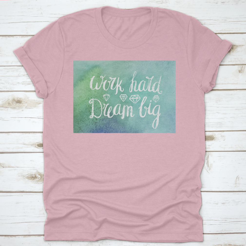 A motivational t-shirt featuring the quote 'Work Hard Dream Big', made from soft cotton fabric, showcasing a classic fit and stylish design.