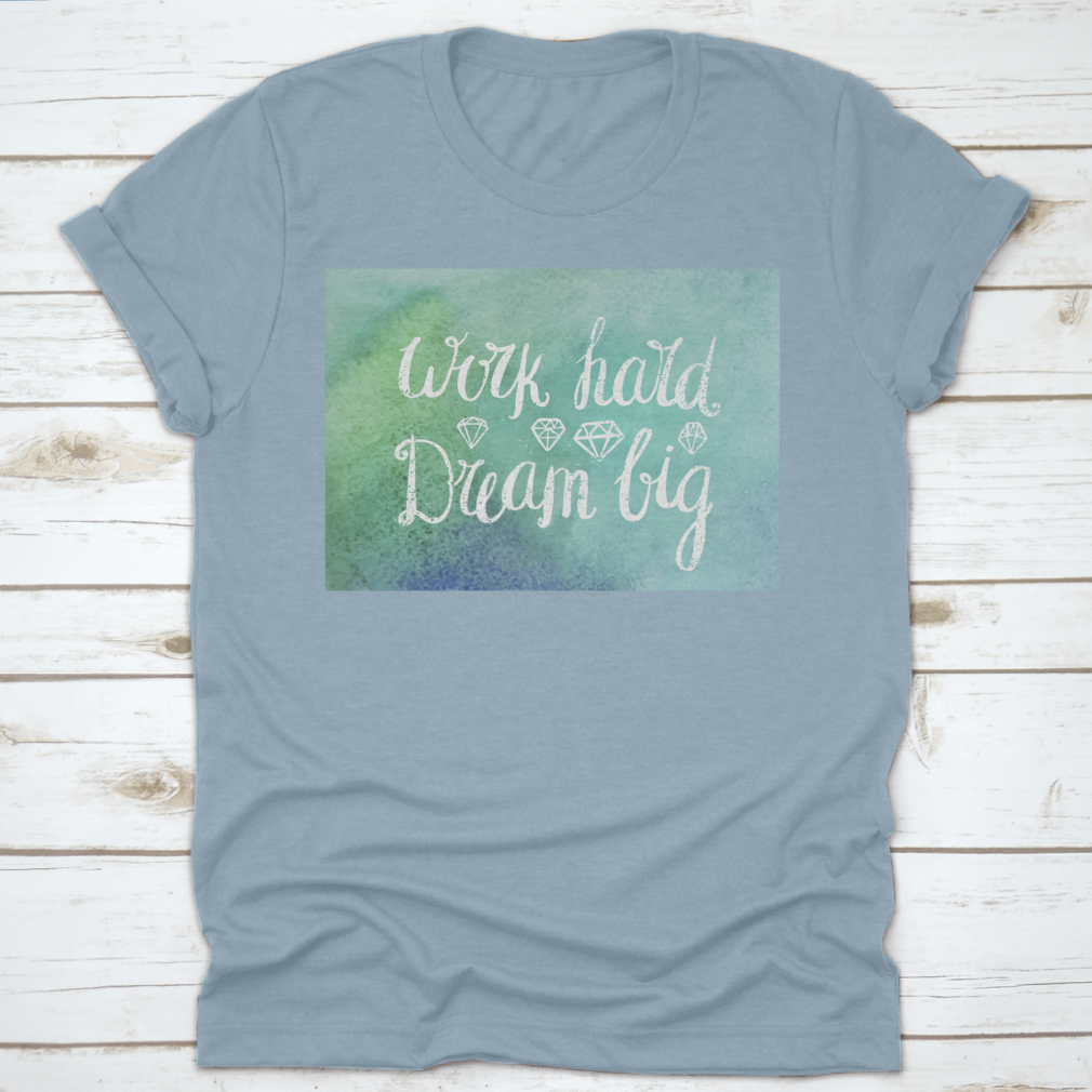 A motivational t-shirt featuring the quote 'Work Hard Dream Big', made from soft cotton fabric, showcasing a classic fit and stylish design.