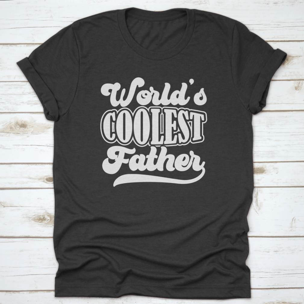 A stylish t-shirt featuring the typography design 'World's Coolest Father', made from 100% cotton, showcasing a classic fit and comfortable fabric.