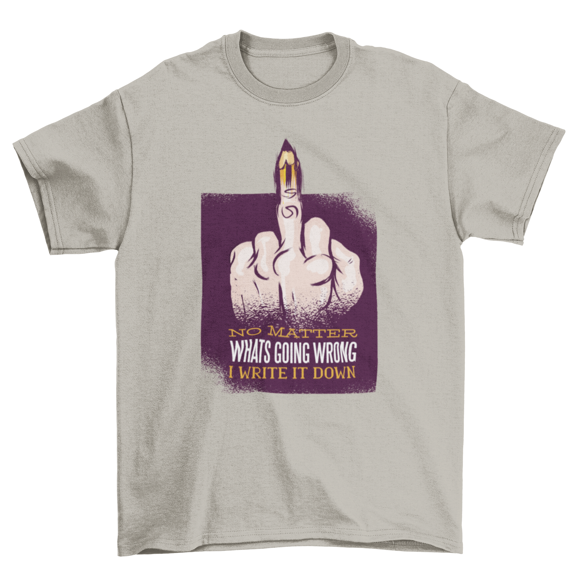 Writing Quote T-Shirt featuring a hand with middle finger up transforming into a pencil, showcasing creativity and bold expression.