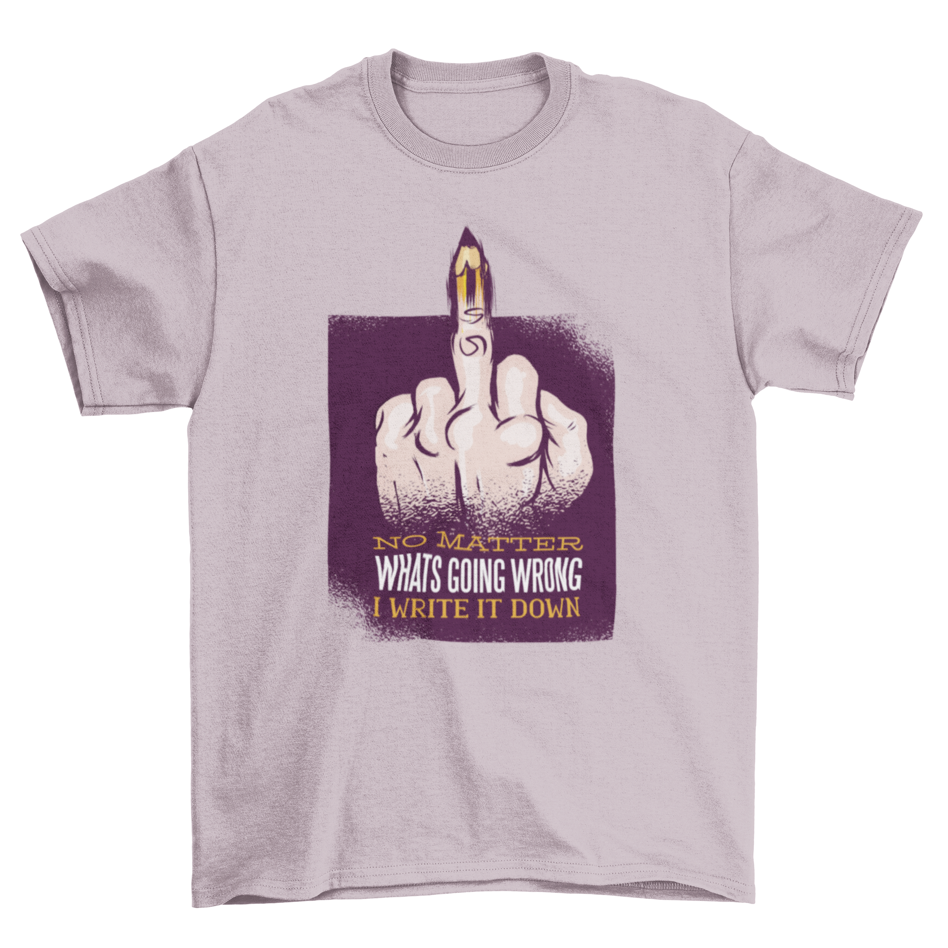 Writing Quote T-Shirt featuring a hand with middle finger up transforming into a pencil, showcasing creativity and bold expression.