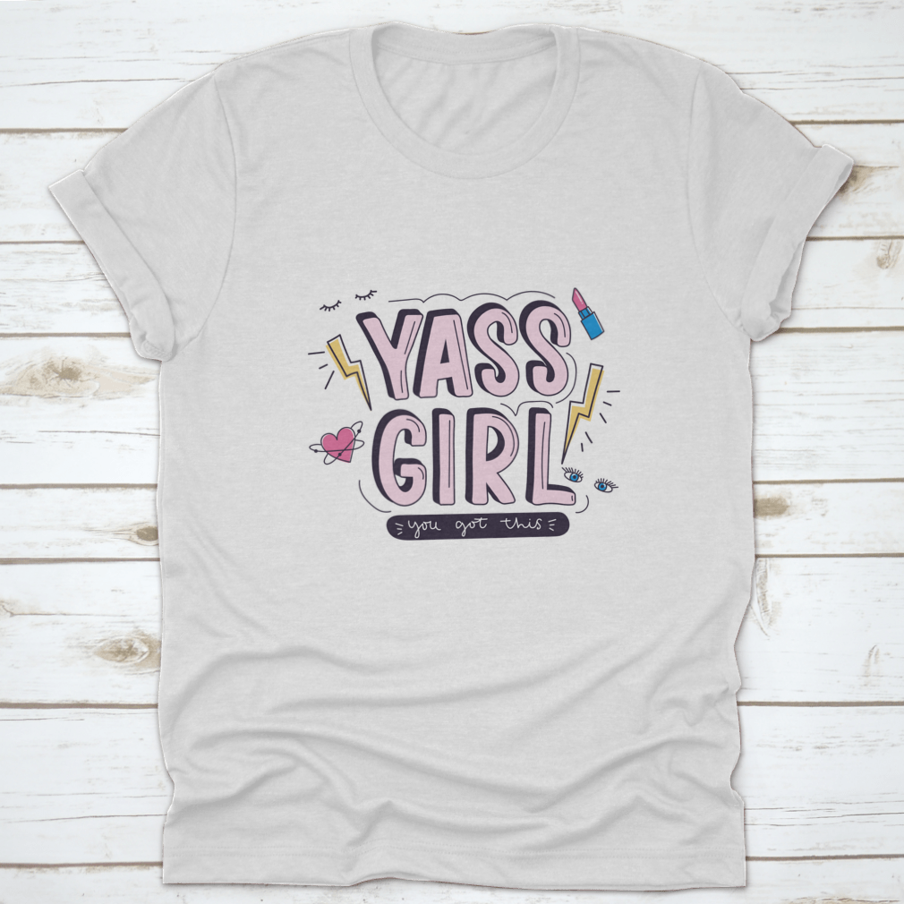 Yass Girl You Got This T-Shirt featuring a colorful doodle design on a soft cotton fabric.