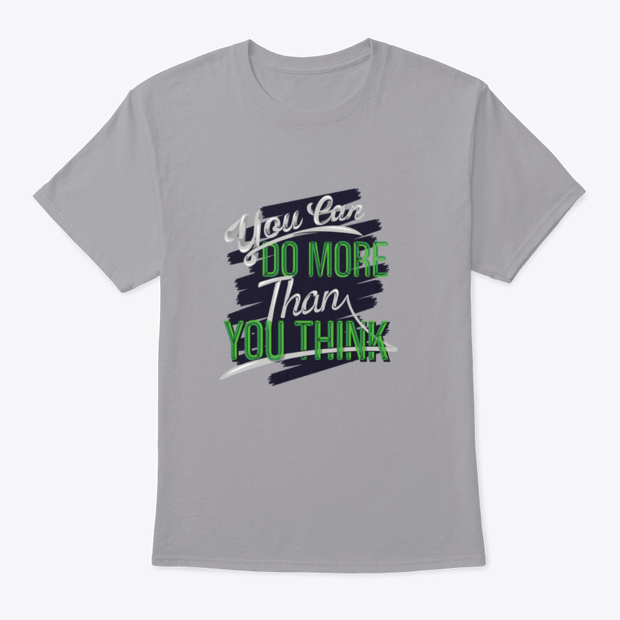 A motivational t-shirt featuring the phrase 'You Can Do More Than You Think' in a stylish design, made from soft cotton fabric.