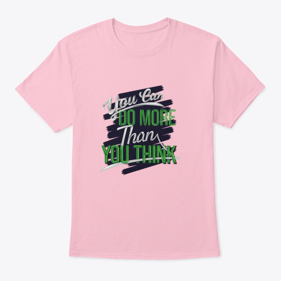 A motivational t-shirt featuring the phrase 'You Can Do More Than You Think' in a stylish design, made from soft cotton fabric.