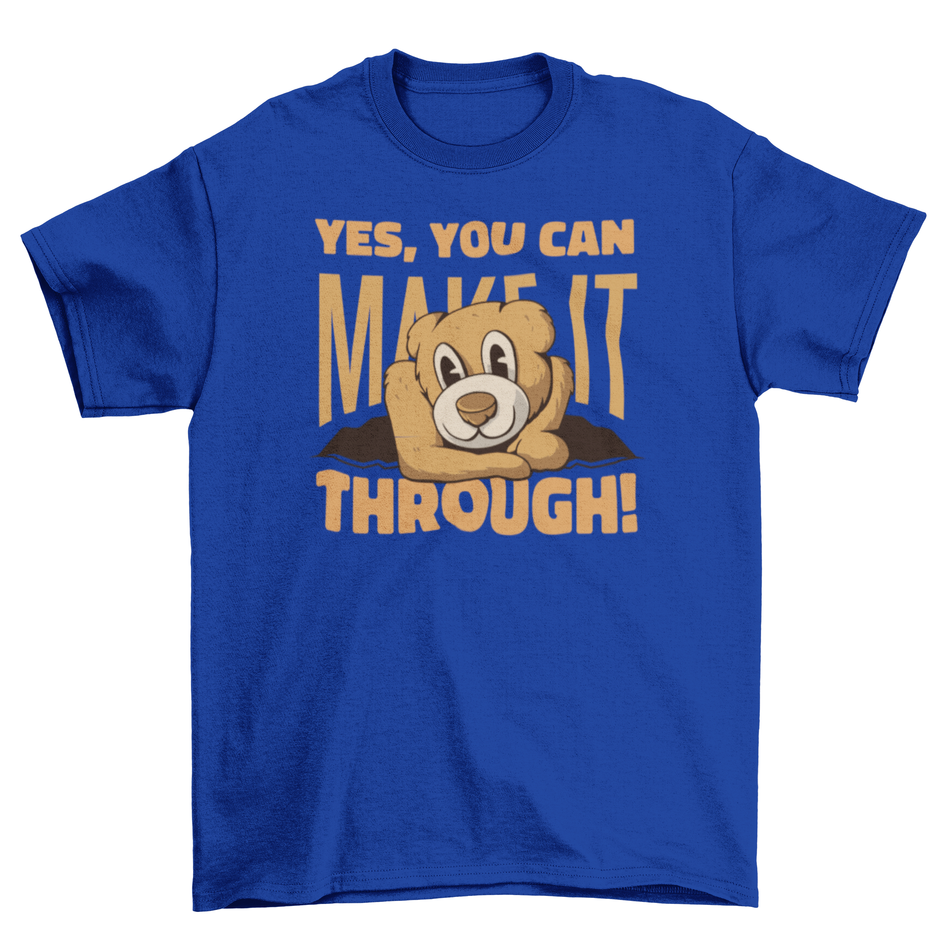 A stylish t-shirt featuring a bear character and the motivational quote 'Yes, you can make it through!' in vibrant colors.