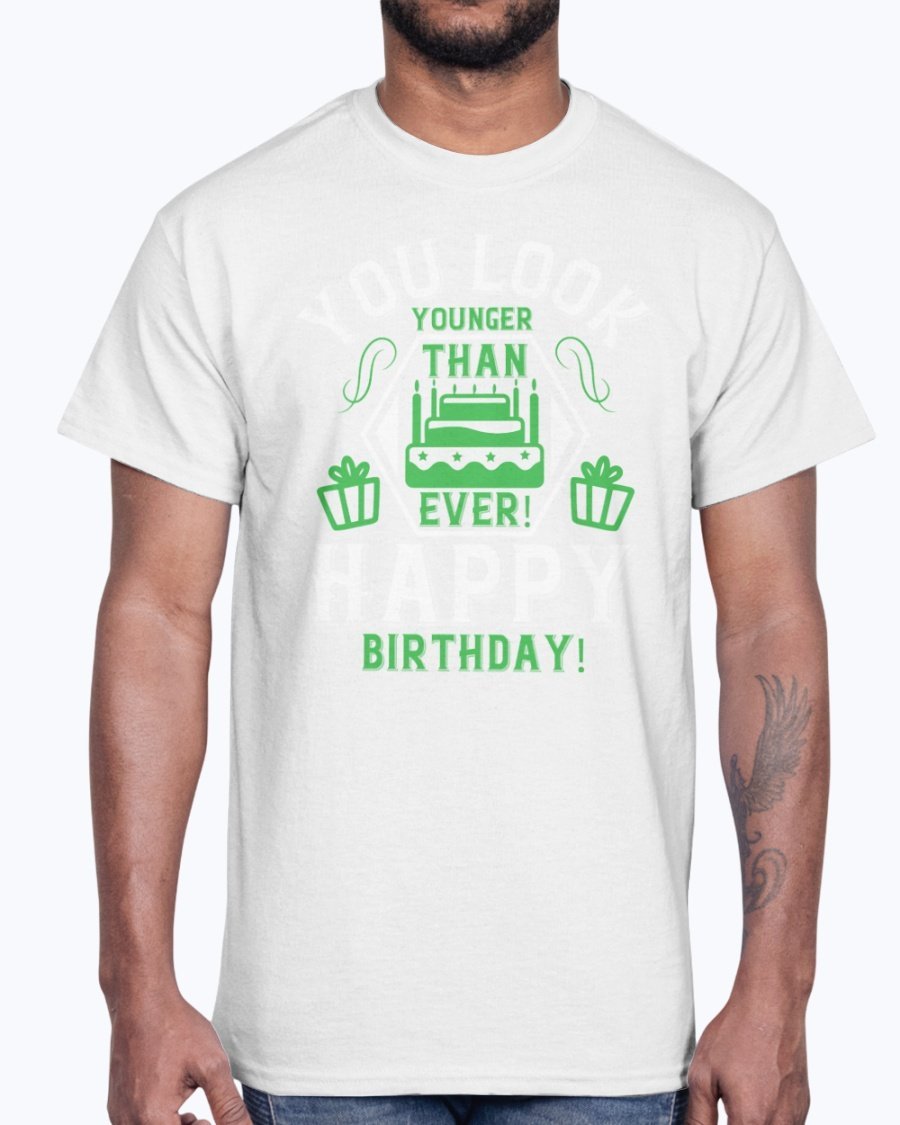 A stylish cotton tee featuring the phrase 'You Look Younger Than Ever! Happy Birthday!' in vibrant colors, perfect for birthday celebrations.