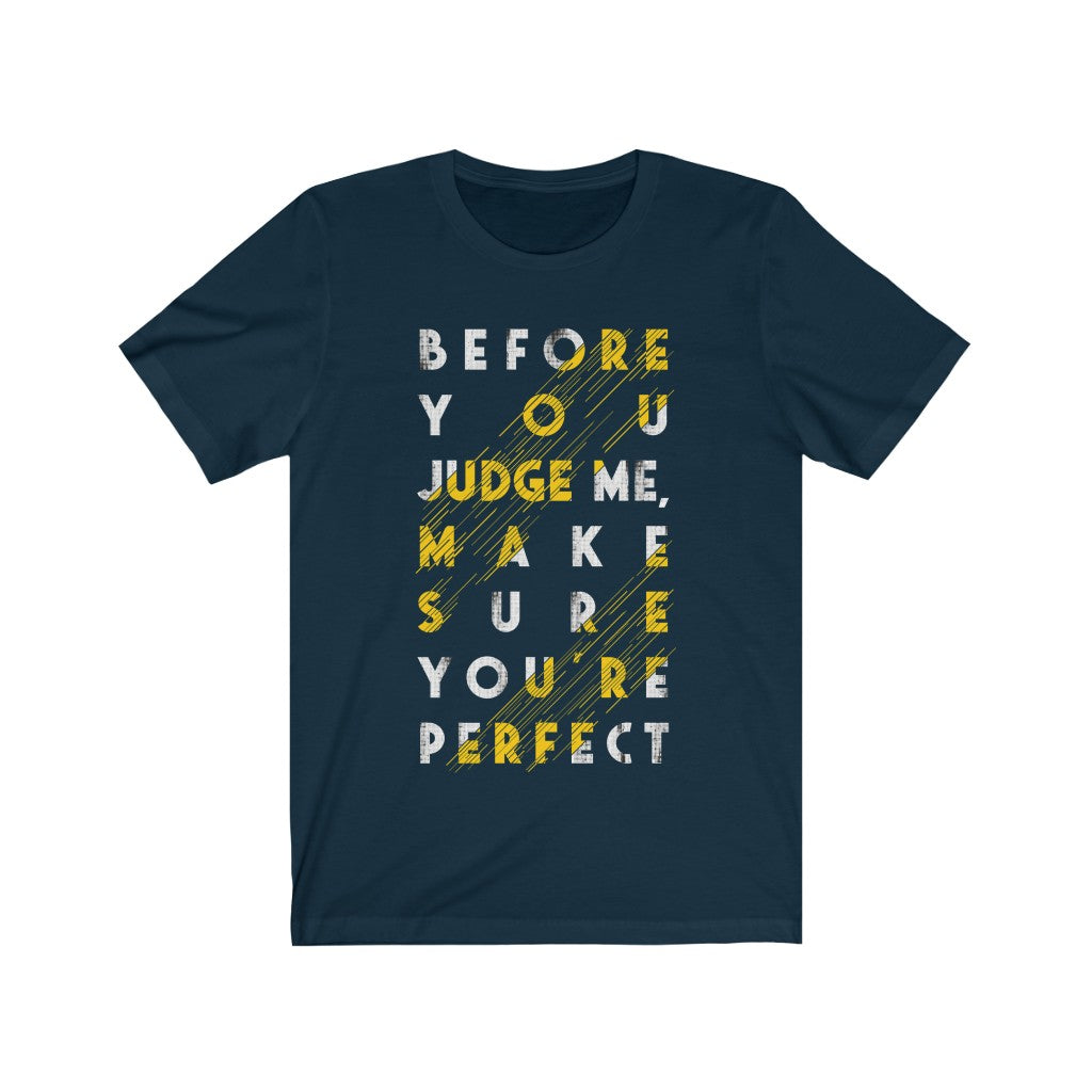 Before you Judge me Lettering T-Shirt in soft cotton, featuring bold vinyl print, unisex design, and retail fit.