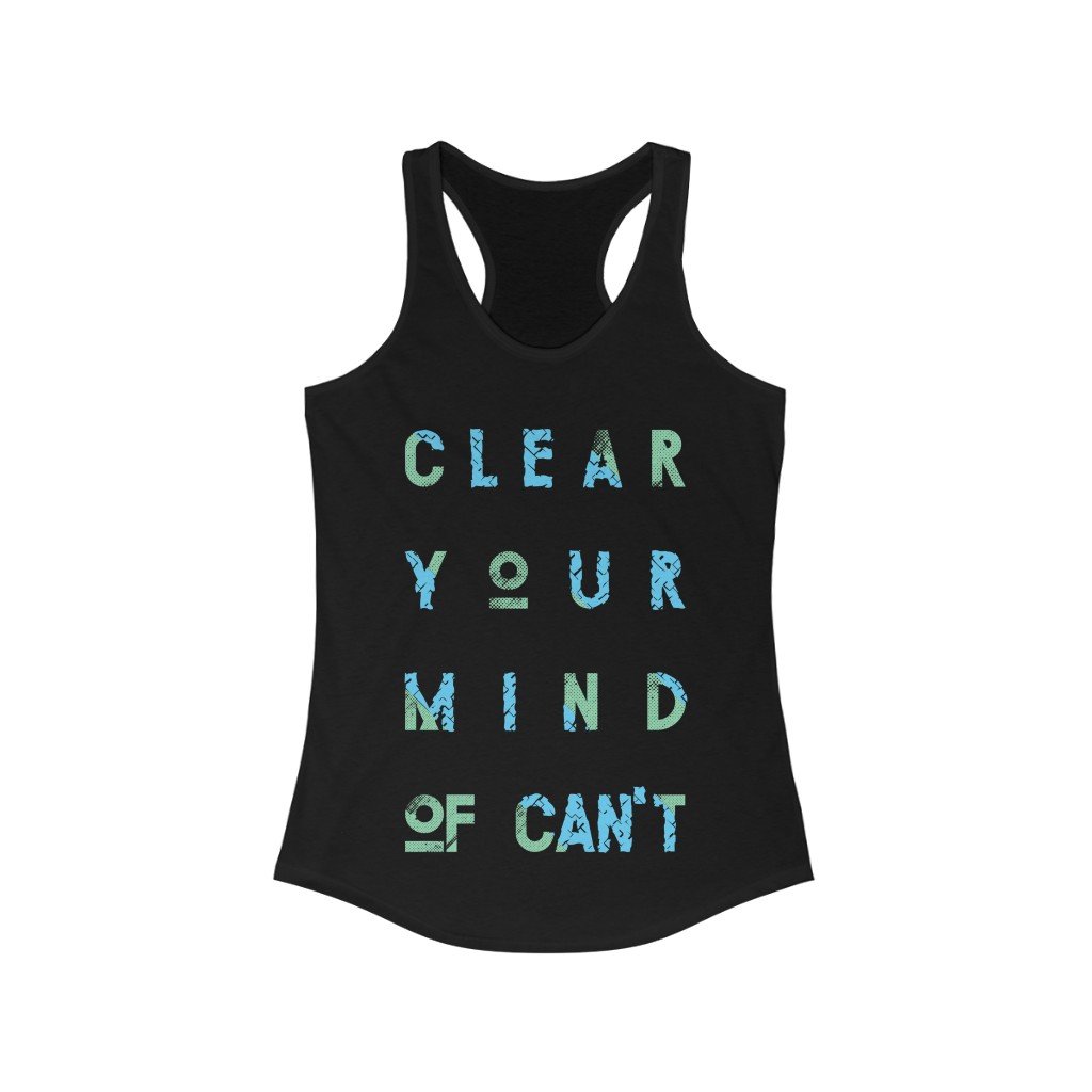 A stylish Clear Your Mind of Can't Racerback Tank Top in a slim fit, made from soft cotton and polyester blend, perfect for workouts and casual wear.