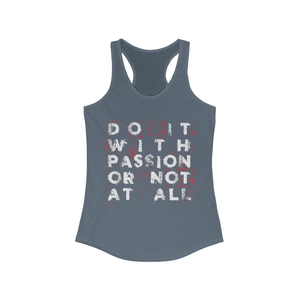 A stylish black Racerback Tank Top Tee with motivational text 'Do it with Passion or not at all', showcasing a slim fit design.