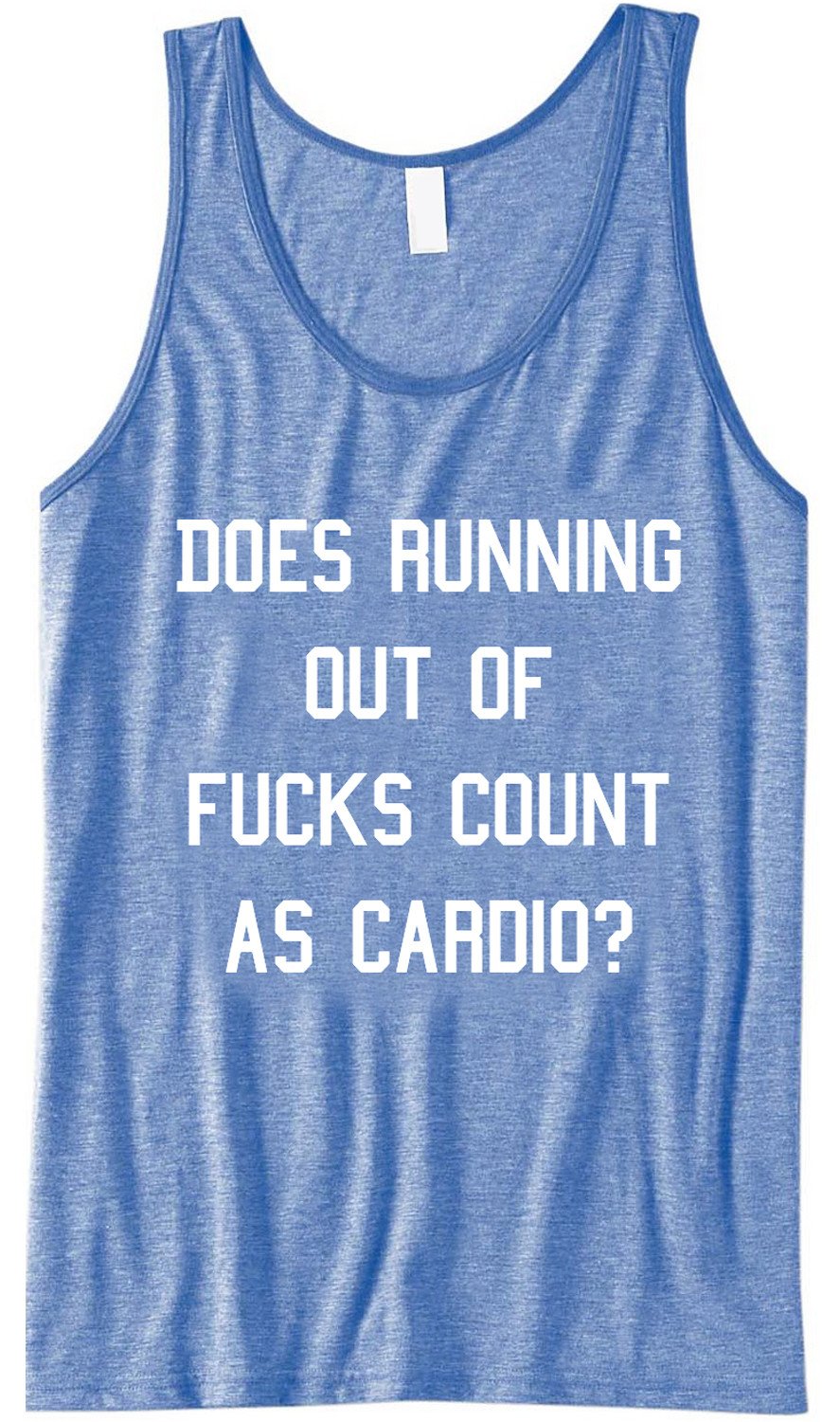 Blue tri-blend unisex tank top with humorous quote, perfect for workouts.