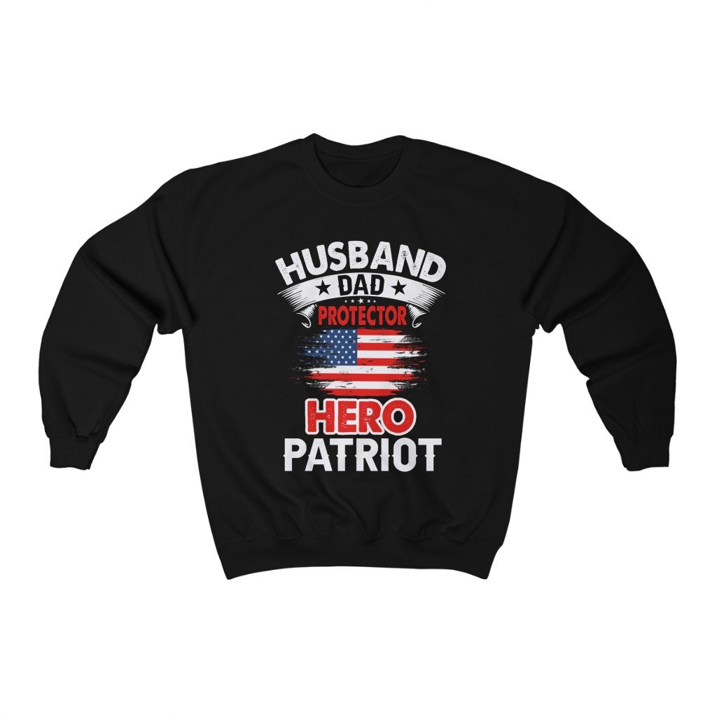 Husband, Dad, Protector, Hero, Patriot Crewneck Sweatshirt displayed on a hanger, showcasing its soft fabric and trendy design.